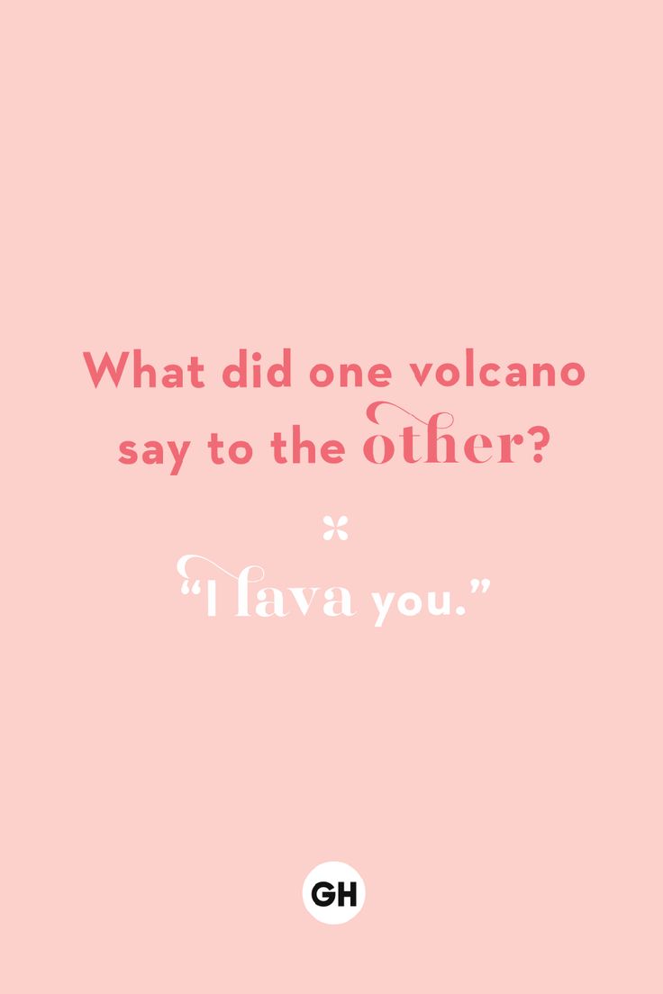 a pink background with the words what did volcano say to the other?