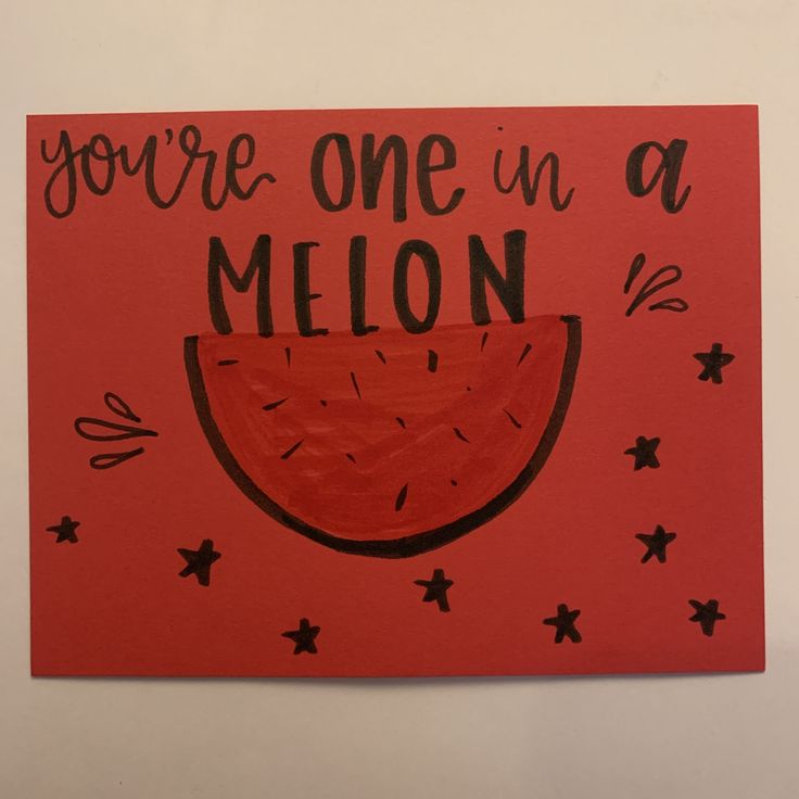 you're one in a melon card with black stars on it and the words, you're one in a melon