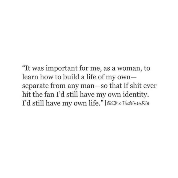 a quote that reads it was important for me as a woman, to learn how to build a life of my own