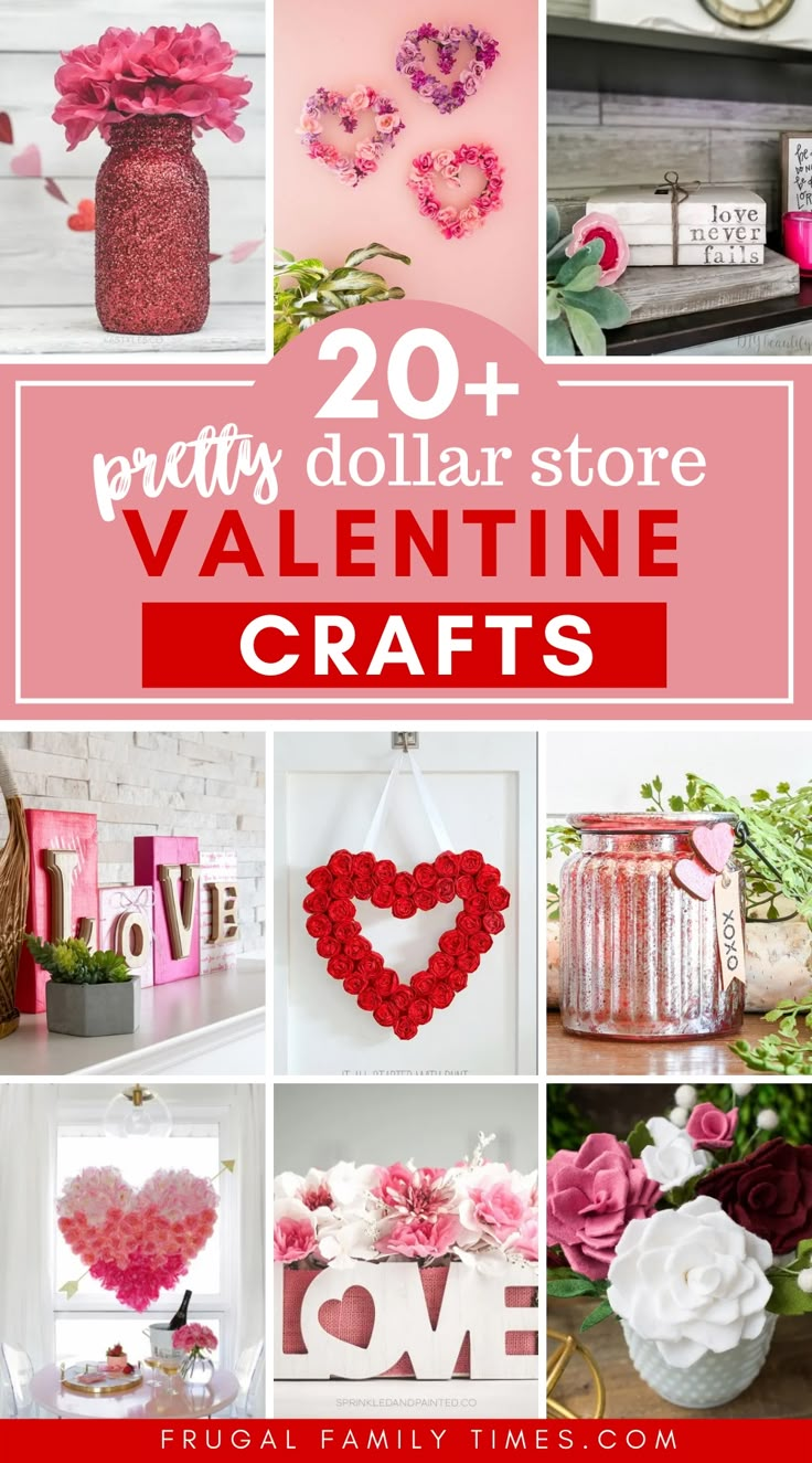 valentine's day crafts with the words 20 + pretty dollar store valentine crafts