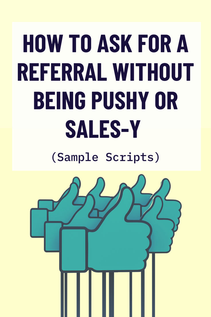 an image with the words how to ask for a refer without being push or sales