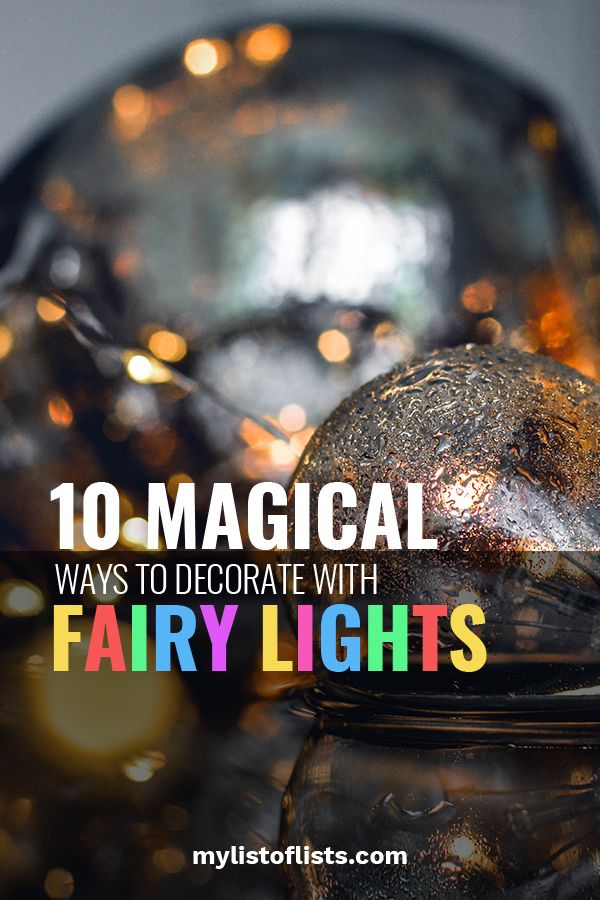 a glass jar with fairy lights in it and the words, 10 magic ways to decorate with fairy lights