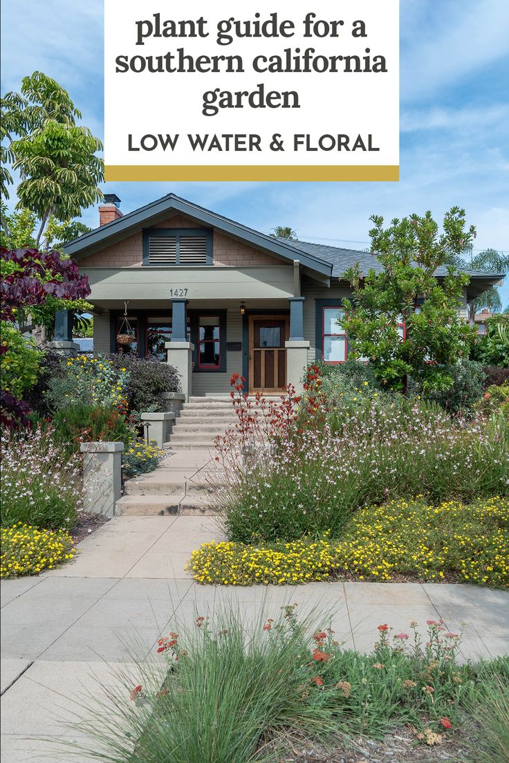 a house with the words how to plant guide for a southern california garden low water and floral