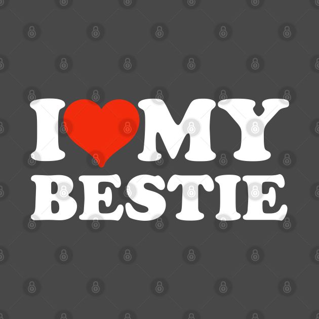 the words i love my bestie with a red heart in white on a black background