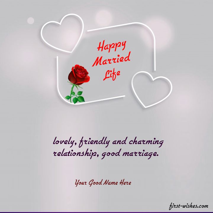 a happy marriage day card with two hearts and a rose on the side, which reads happily married life lovelyly, friendly and charming