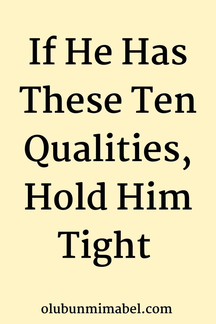 the words if he has these ten quailies, hold him tight on yellow background