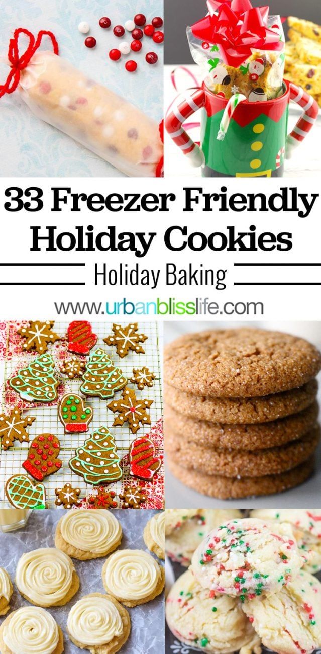 the collage has pictures of cookies and other holiday treats on it with text overlay that reads, 33 freezer friendly holiday cookies