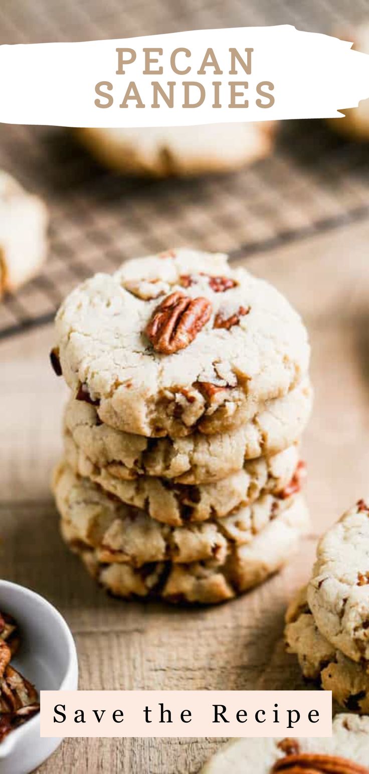 pecan sandies stacked on top of each other with the words save the recipe below