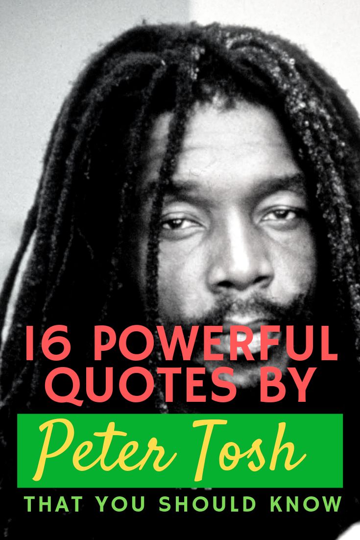 a man with dreadlocks and the words 16 powerful quotes by peter tosh that you should know