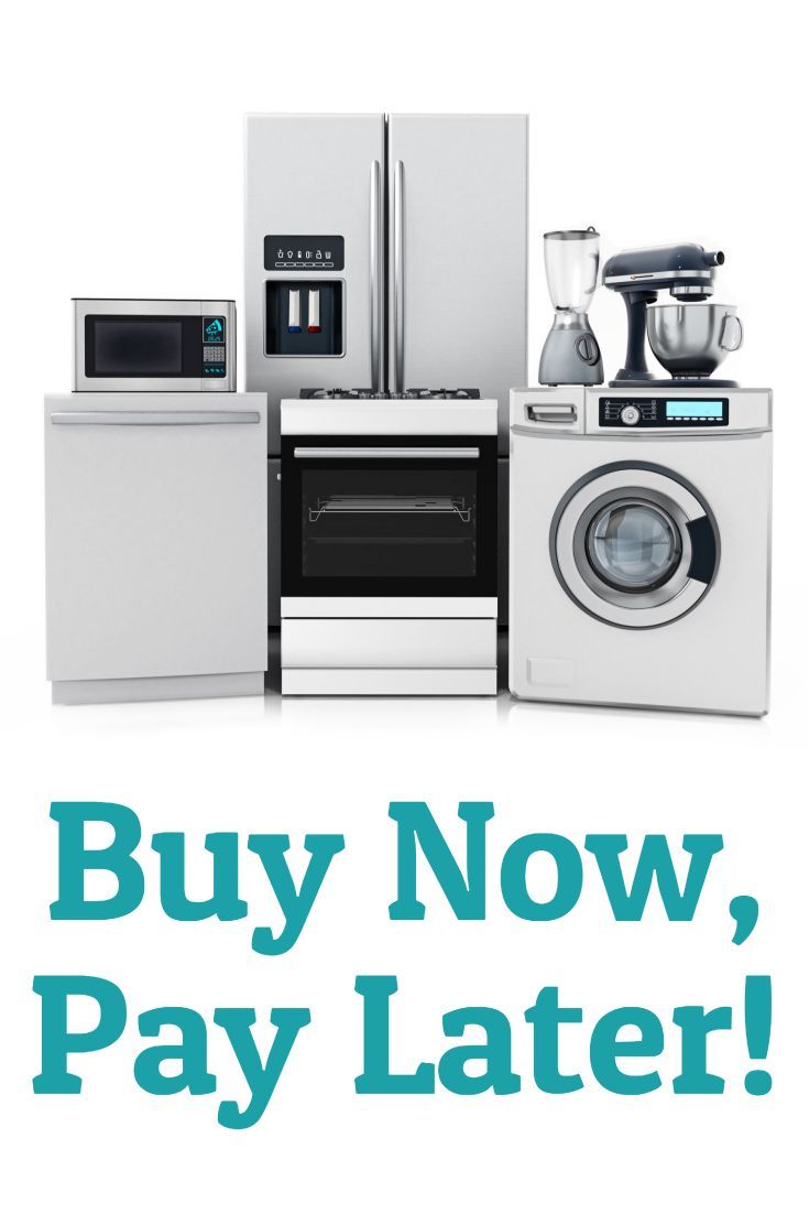 a refrigerator, stove, dishwasher and appliance with the words buy now pay later