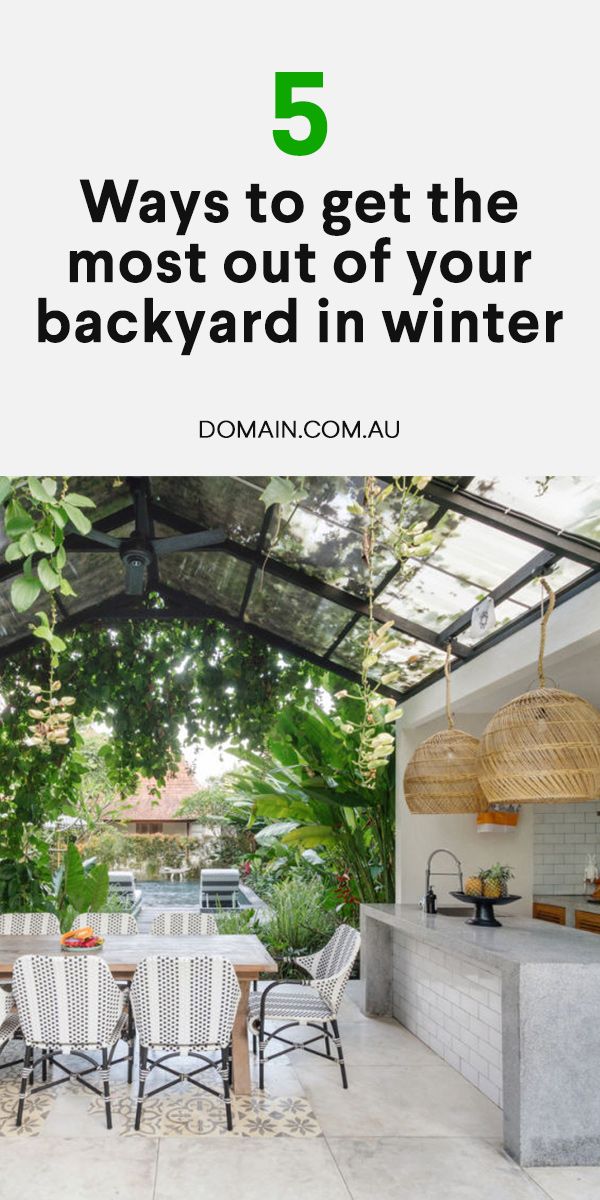 an outdoor dining area with chairs, table and grill in the background text reads 5 ways to get the most out of your backyard in winter