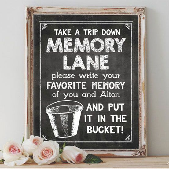 a sign that says take a trip down memory lane please write your favorite memory of you and allow it in the bucket