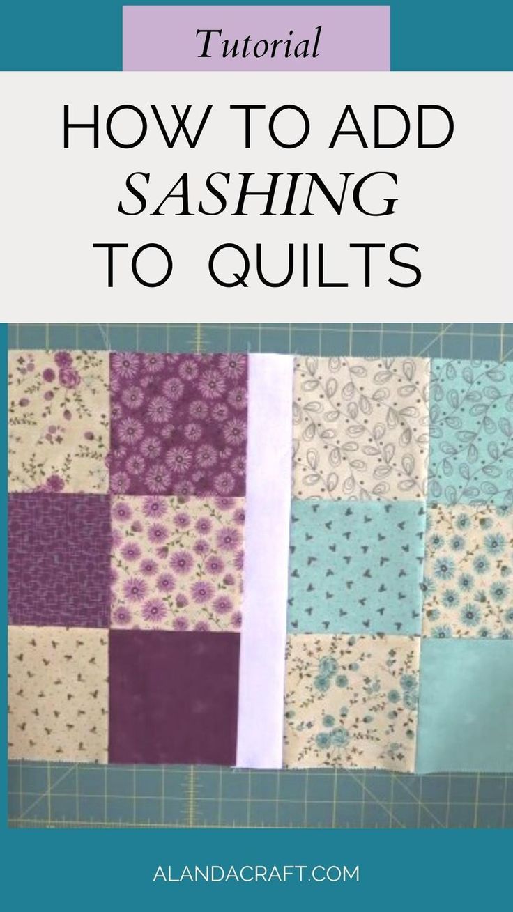 how to add sashing to quilts with the text overlay that reads, how to add sashing to quilts