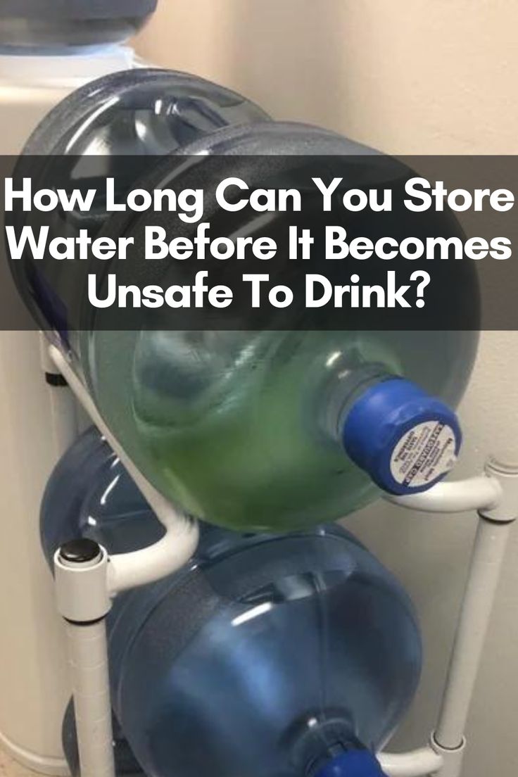 a water dispenser with the words how long can you store water before it becomes unsafe to drink?