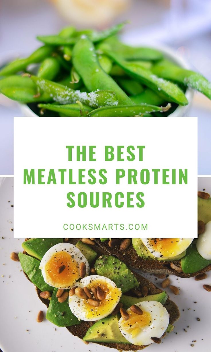 the best meatless protein sources to eat in less than 30 minutes, including eggs and avocado