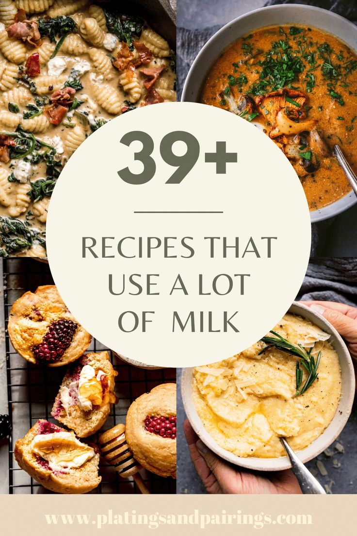 the words 39 + recipes that use a lot of milk on top of pictures of different dishes