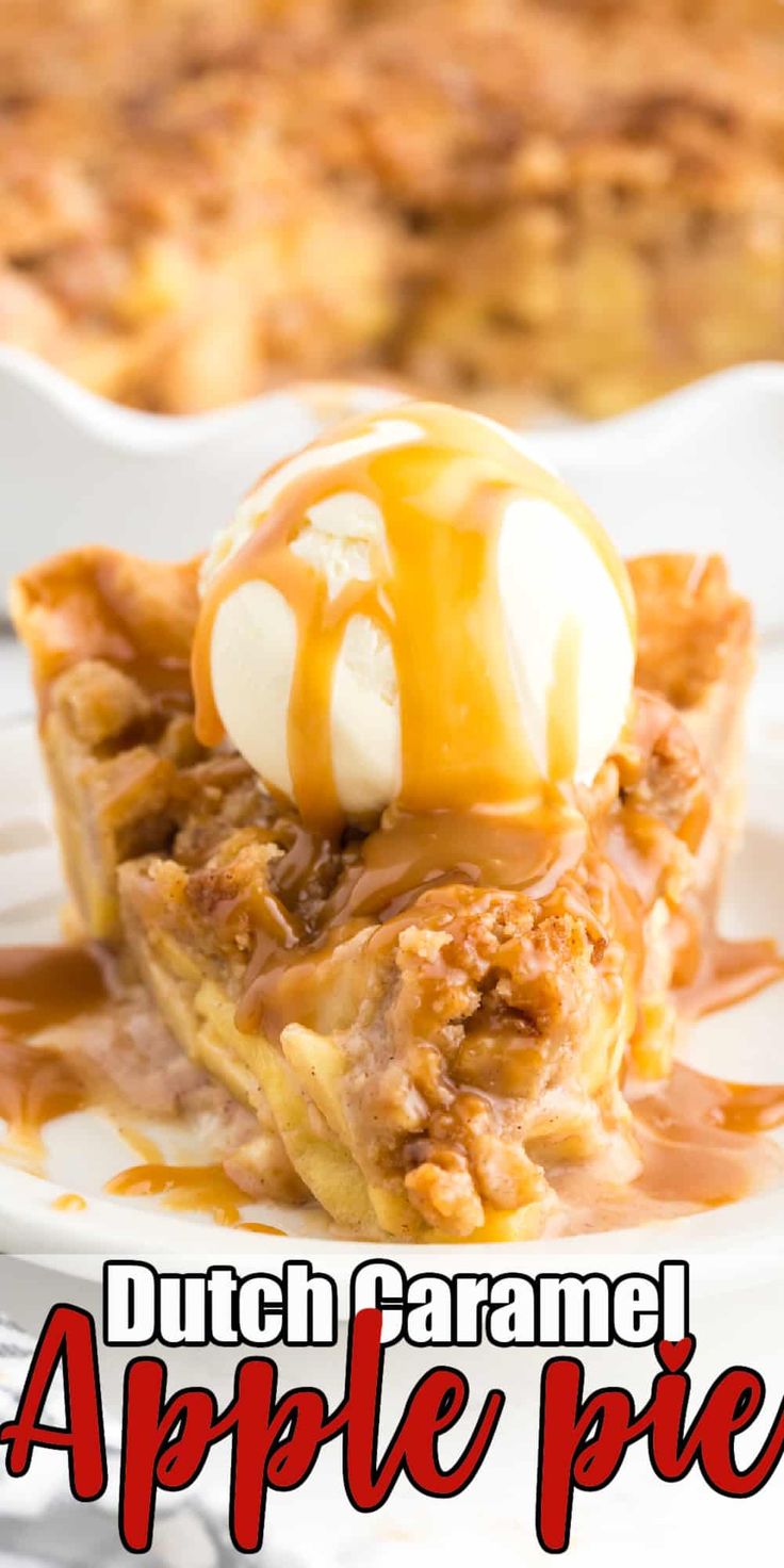 an apple pie with ice cream and caramel drizzle on top