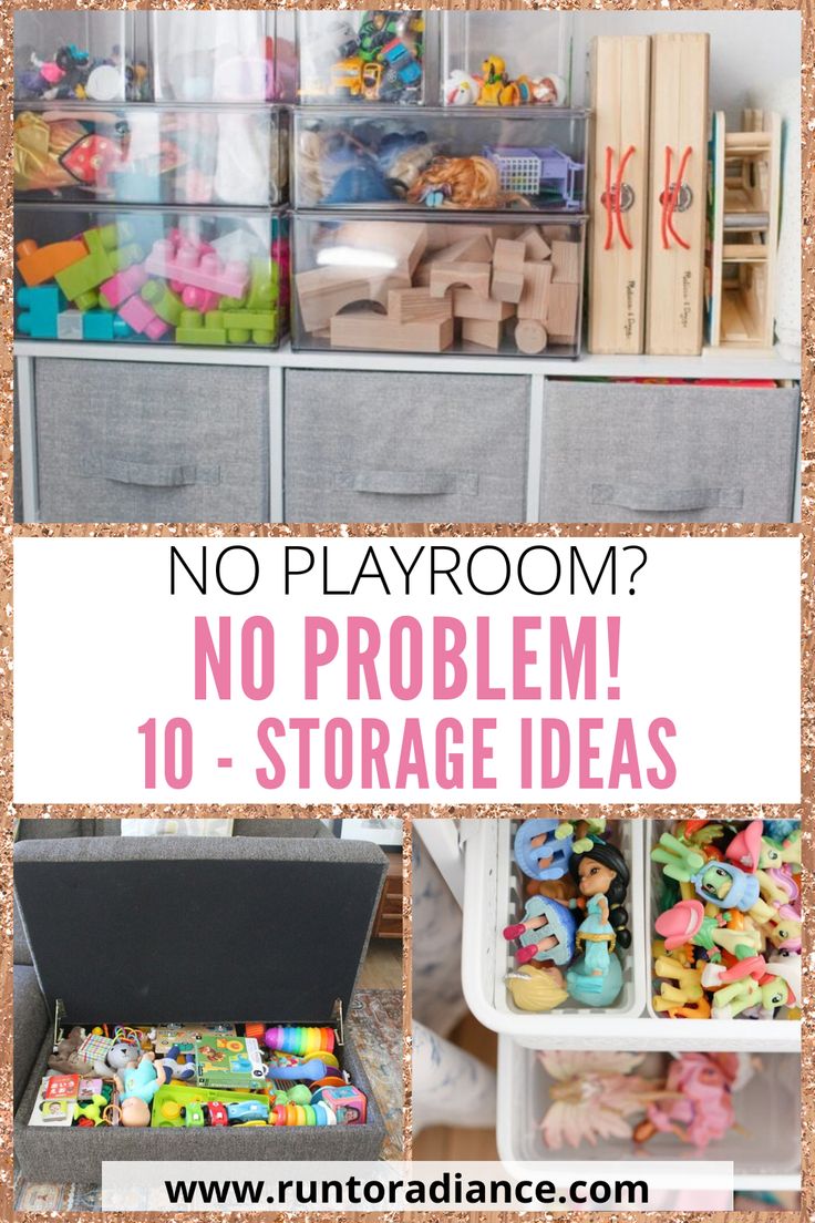 the words no playroom? no problem 10 storage ideas