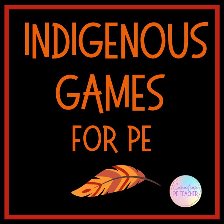 an orange and black sign that says indigenous games for pe