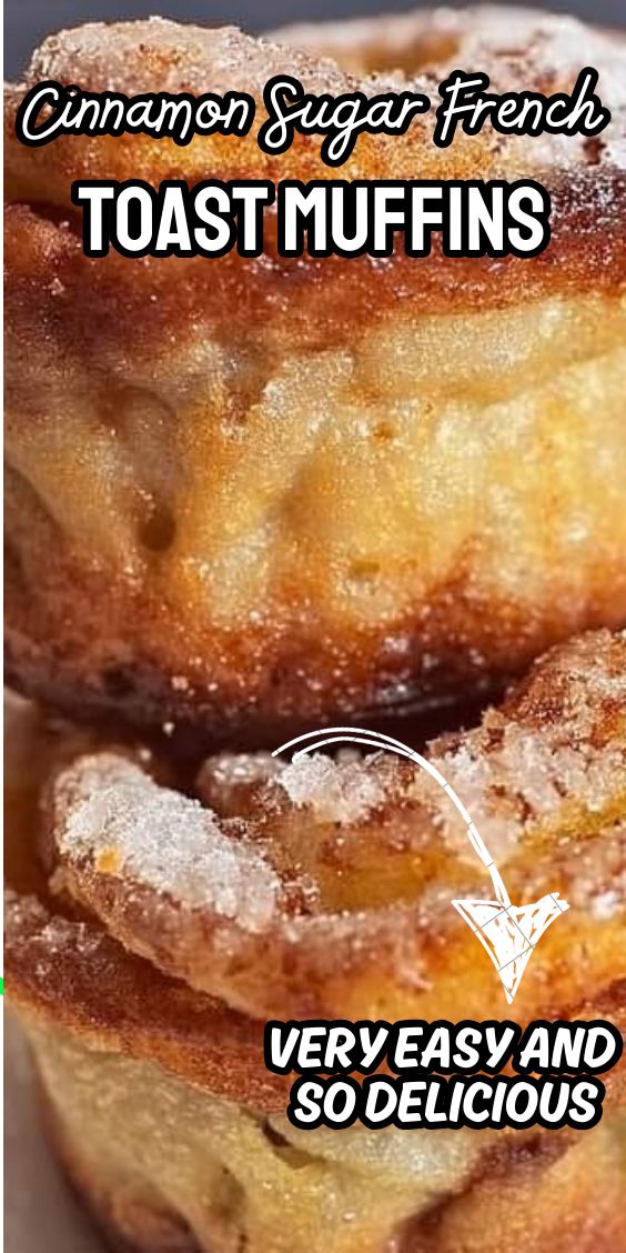 cinnamon sugar french toast muffins stacked on top of each other with the words, very easy and so delicious