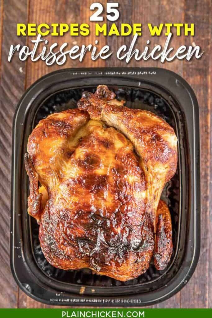 the cover of 25 recipes made with rotissee chicken