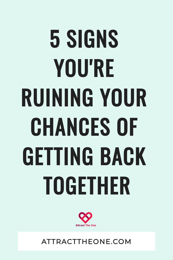 the text reads, 5 signs you're running your changes of getting back together