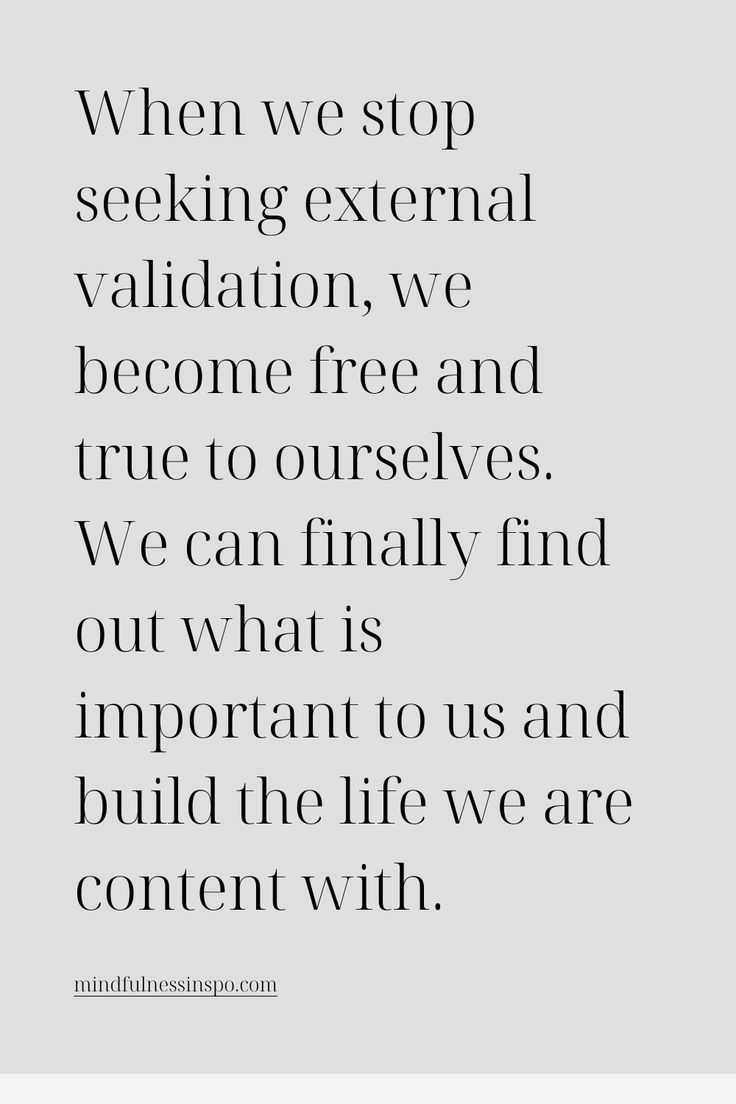 confidence quotes: when we stop seeking external validation, we become free and true to ourselves. we can finally find out what is important to us and build the life we are content with. mindfulnessinspo.com Therapy Reminders, Seeking Validation From Others, Validation Quotes, Validation From Others, Seeking Validation, External Validation, Self Esteem Affirmations, Confident Women Quotes, Self Esteem Worksheets