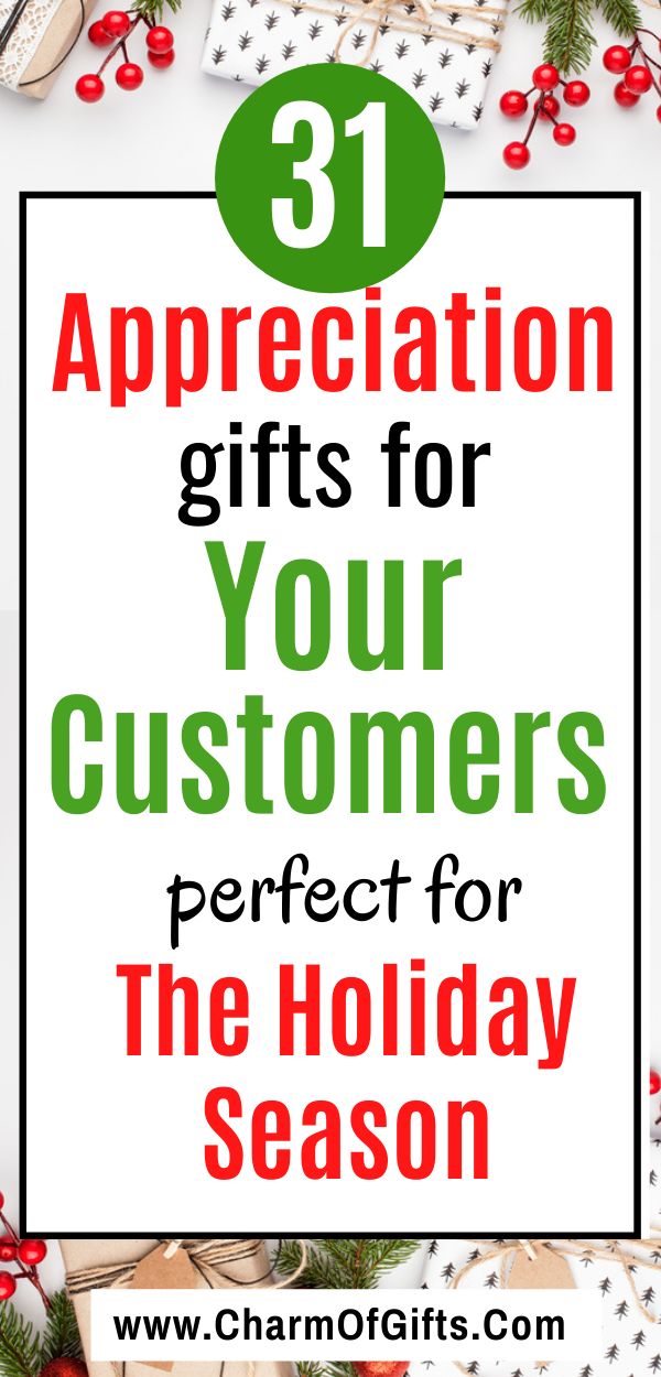 gifts for the holiday season with text that reads 31 appreciation gifts for your customers perfect for the holiday season