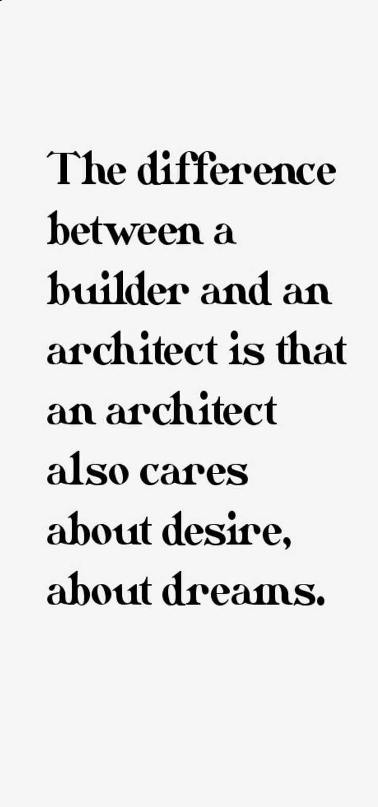 a quote that reads, i've differences between a builder and an architetist that