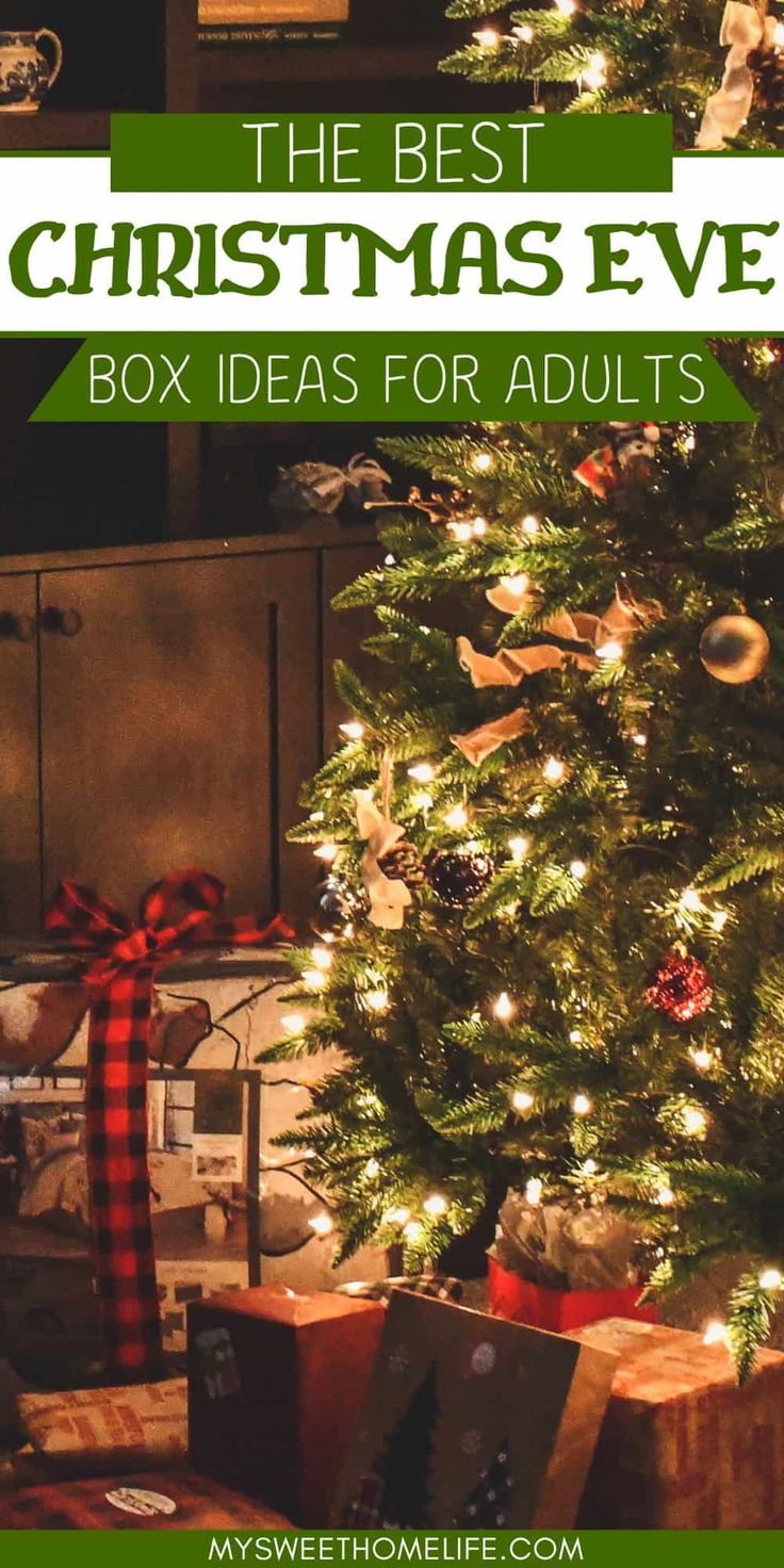 a christmas tree with presents under it and the words best christmas eve box ideas for adults