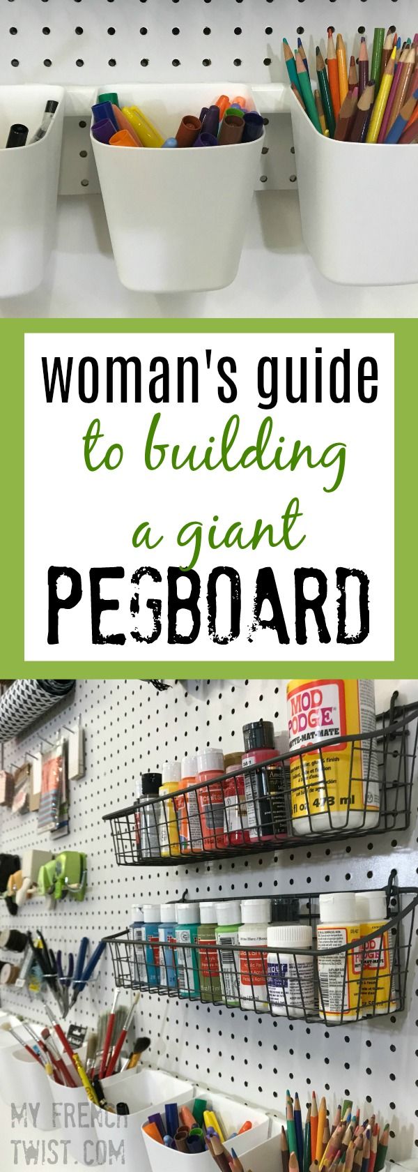 the woman's guide to building a giant pegboard for crafting and organization