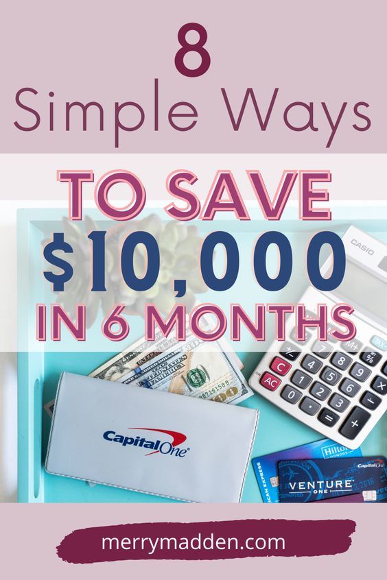 the words 8 simple ways to save $ 10, 000 in 6 months