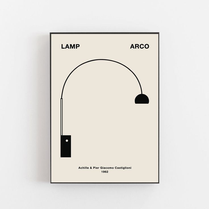 a poster with the words lamp and arco in black on a white wall above it