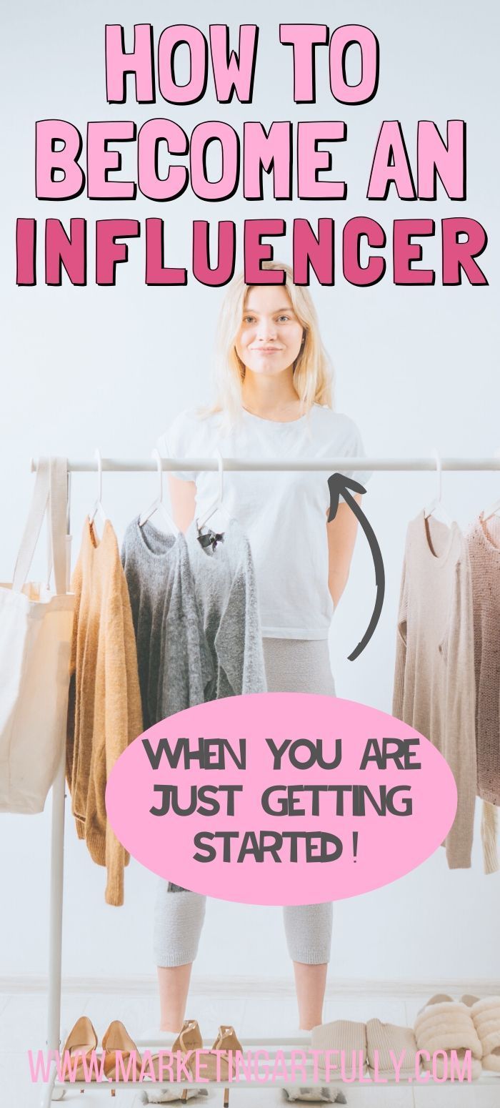 a woman standing in front of a rack with clothes on it and the text how to become an influencer when you are just getting started