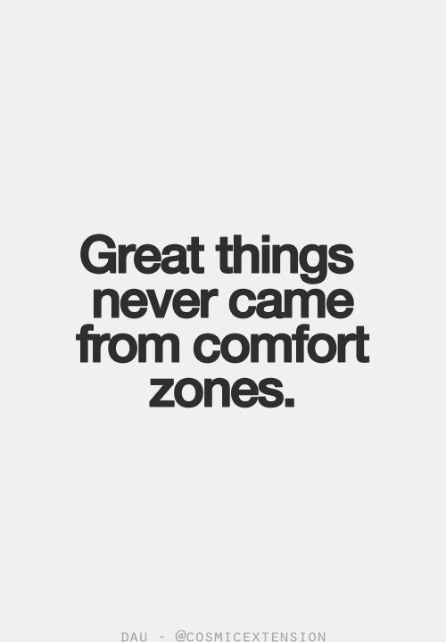 the words great things never came from comfort zones