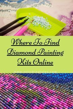 the words where to find diamond painting kits online are in front of a pink and green tray