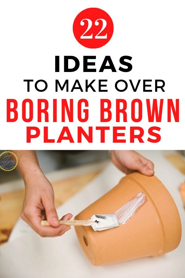 someone is painting a brown planter with the words 22 ideas to make over boring brown planters