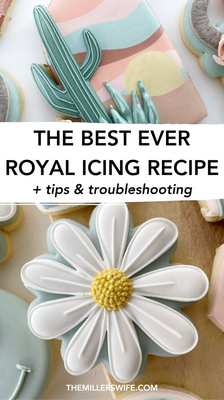 the best ever royal icing recipe + tips & troubleshooting