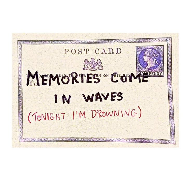 a postcard with the words, memories come in waves tonight i'm drawing