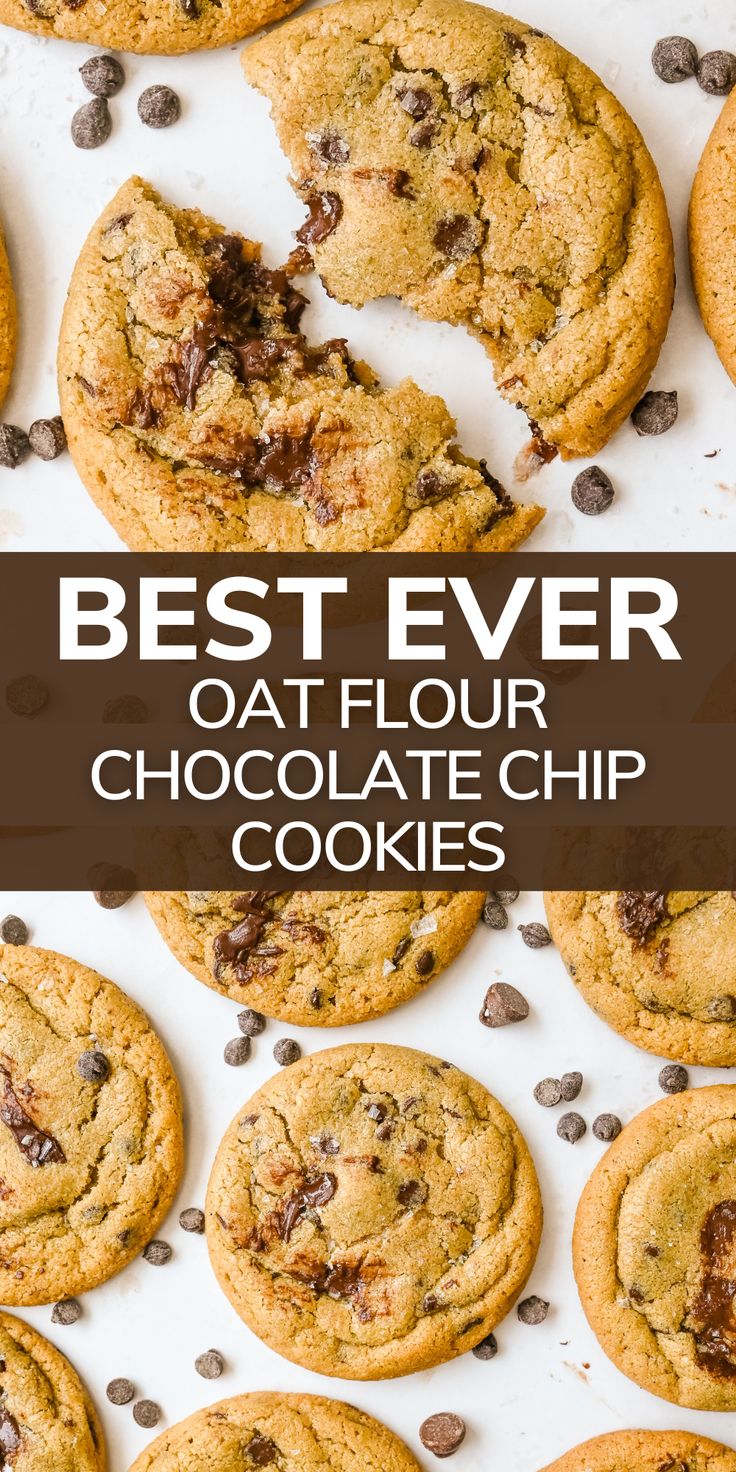 the best ever oat flour chocolate chip cookies with text overlay that reads, best ever oat flour chocolate chip cookies