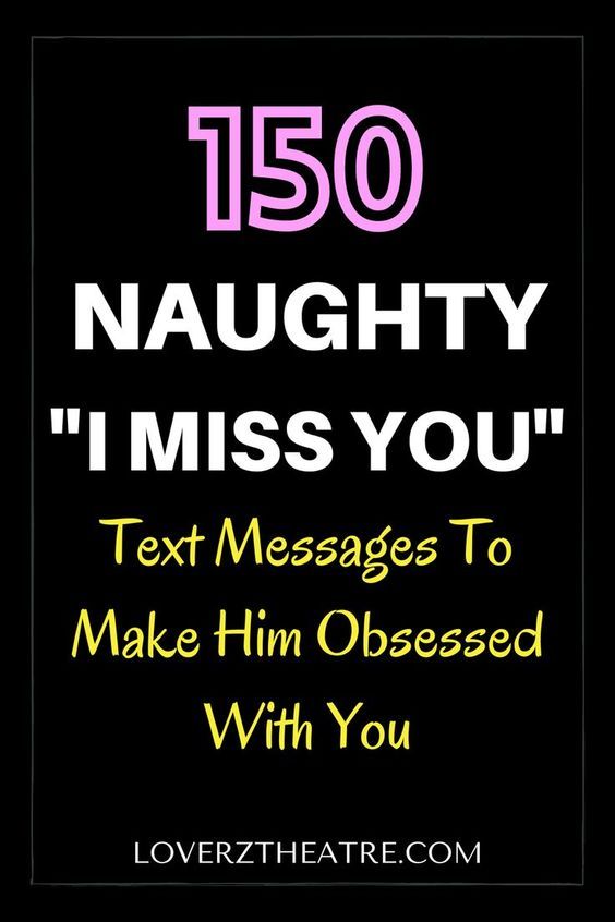 the text reads, i'm miss you next message to make him obesed with you