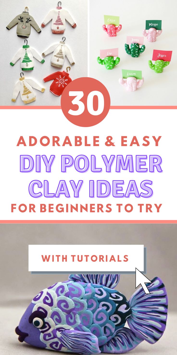 the instructions for how to make polymer clay sculptures with text overlay that reads 30 adorable and easy diy polymer clay ideas for beginners to try