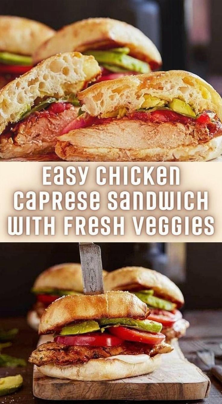 two sandwiches cut in half with the words easy chicken caprese sandwich with fresh veggies