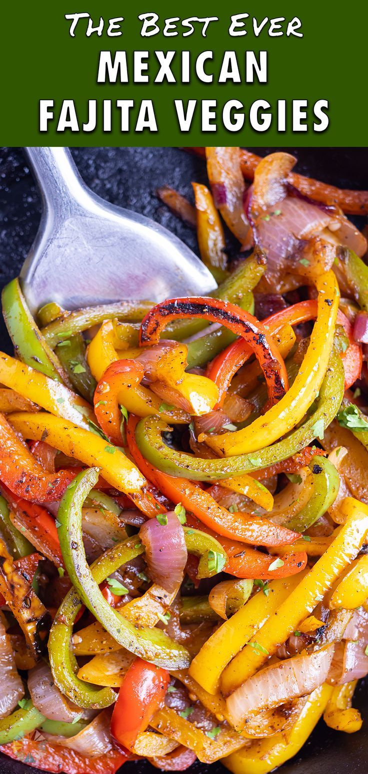 the best ever mexican fajita veggies in a skillet with a spoon