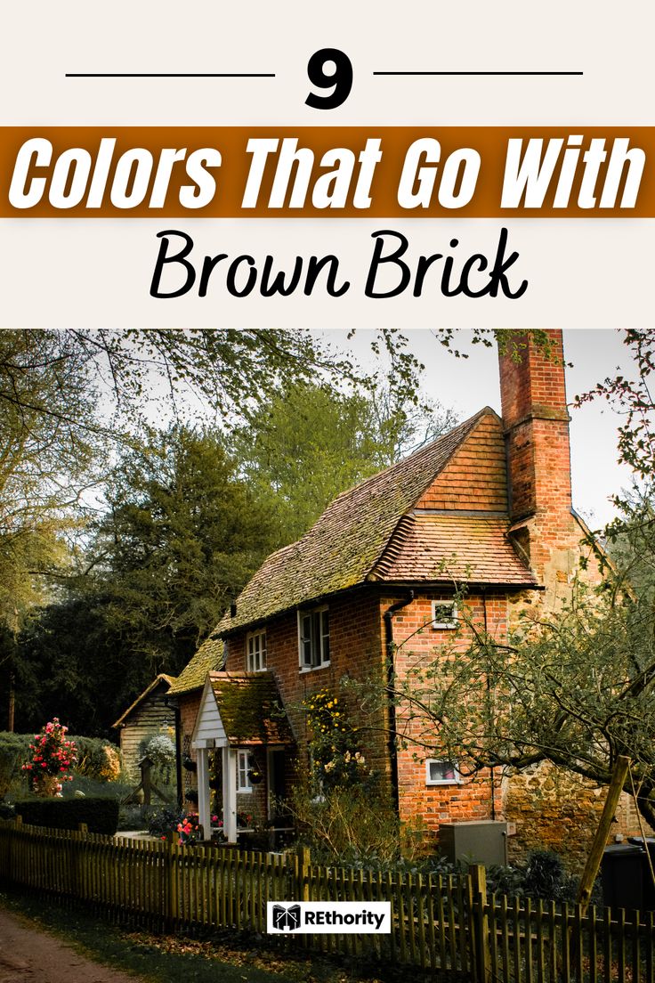 an old brick house with the words 9 colors that go with brown brick