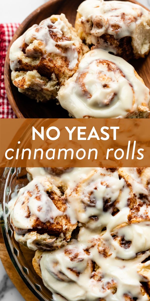 cinnamon rolls with icing on top in a wooden bowl and the words, no yeast cinnamon rolls