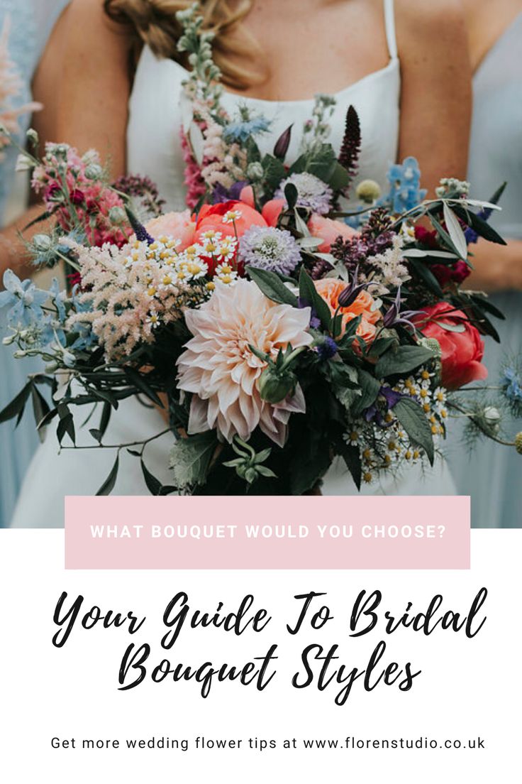 a bride holding her bouquet with the words, what bouquet would you choose? your guide to bridal bouquet styles