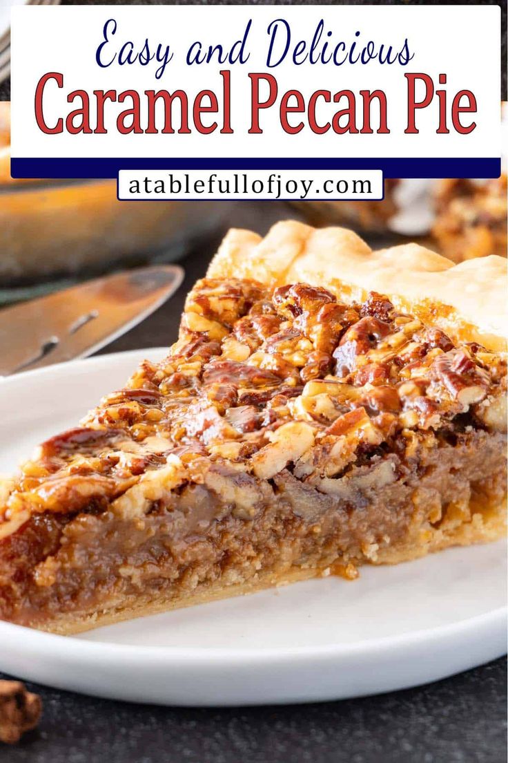 a slice of caramel pecan pie on a plate with the title overlay