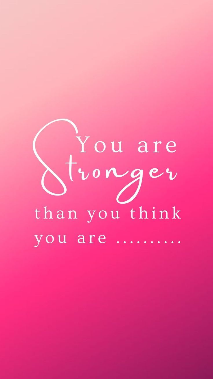 a pink background with the words you are stronger than you think you are