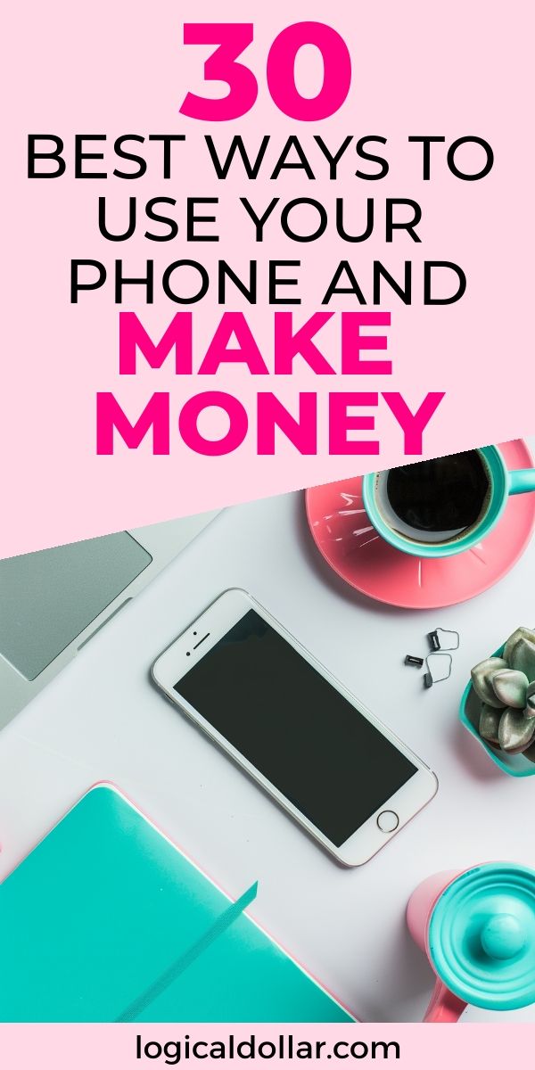 the text reads 30 best ways to use your phone and make money on top of a desk